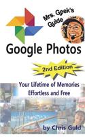 Mrs. Geek's Guide to Google Photos 2nd Edition