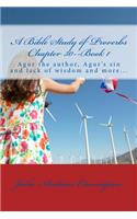 A Bible Study of Proverbs Chapter 30--Book 1