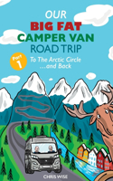 Our Big Fat Campervan Road Trip