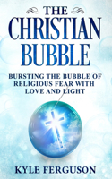 The Christian Bubble