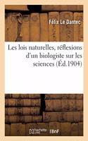 Les Lois Naturelles, Réflexions d'Un Biologiste Sur Les Sciences