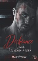 Déchéance tome 1