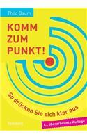 Komm zum Punkt!