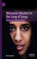 Womanist Wisdom in the Song of Songs