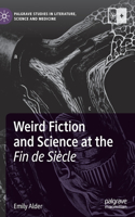 Weird Fiction and Science at the Fin de Siècle