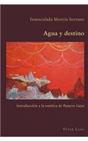 Agua Y Destino: Introducción a la Estética de Ramón Gaya