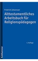 Alttestamentliches Arbeitsbuch Fur Religionspadagogen