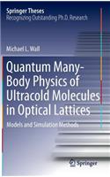 Quantum Many-Body Physics of Ultracold Molecules in Optical Lattices
