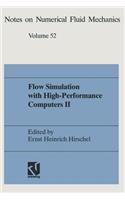 Flow Simulation with High-Performance Computers II: Dfg Priority Research Programme Results 1993-1995