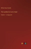 Landlord at Lion's Head: Volume 1 - in large print