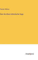 Über die ältere Isländische Saga
