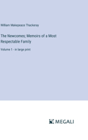 Newcomes; Memoirs of a Most Respectable Family