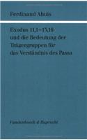 Exodus 11,1 - 13,16 Und Die Bedeutung Der Tragergruppen Fur Das Verstandnis Des Passa