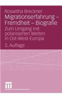 Migrationserfahrung - Fremdheit - Biografie