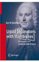 Liquid Separations with Membranes