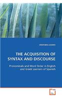 Acquisition of Syntax and Discourse