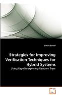 Strategies for Improving Verification Techniques for Hybrid Systems