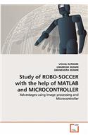 Study of ROBO-SOCCER with the help of MATLAB and MICROCONTROLLER