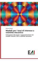 Modelli per i tassi di interesse a volatilità stocastica