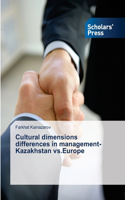 Cultural dimensions differences in management-Kazakhstan vs.Europe