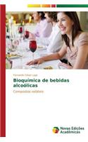 Bioquímica de bebidas alcoólicas