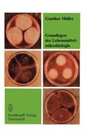 Grundlagen Der Lebensmittelmikrobiologie