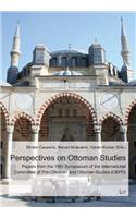 Perspectives on Ottoman Studies: Papers from the 18th Symposium of the International Committee of Pre-Ottoman and Ottoman Studies(1 Ottoman Studies)