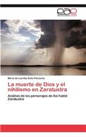 Muerte de Dios y El Nihilismo En Zaratustra