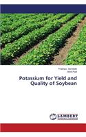 Potassium for Yield and Quality of Soybean