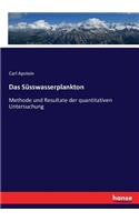 Süsswasserplankton: Methode und Resultate der quantitativen Untersuchung