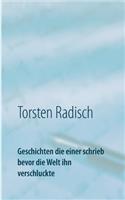 Geschichten die einer schrieb bevor die Welt ihn verschluckte