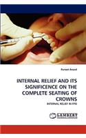 Internal Relief and Its Significence on the Complete Seating of Crowns