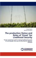 The Production Status and Roles of 'Enset' for Livelihood Security