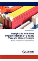 Design and Real-time Implementation of a Fuzzy Vacuum Cleaner System
