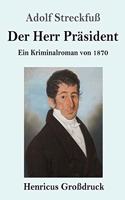 Herr Präsident (Großdruck)