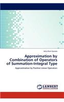 Approximation by Combination of Operators of Summation-Integral Type