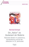 Die 'Nation' ALS Zauberwort Der Moderne