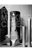 Remaking Cities: Technung at Eth Zurich 2010 - 2013. Review No. III