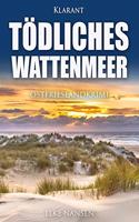 Todliches Wattenmeer. Ostfrieslandkrimi