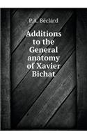 Additions to the General anatomy of Xavier Bichat