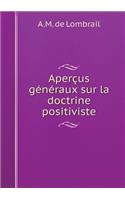 Aperçus généraux sur la doctrine positiviste