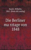 Die Berliner marztage von 1848