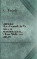 Germania, Volume 30 (German Edition)