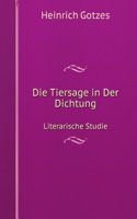 Die Tiersage in Der Dichtung