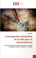 L'immigration clandestine et la lutte pour la reconnaissance