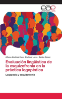 Evaluación lingüística de la esquizofrenia en la práctica logopédica