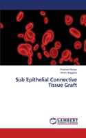 Sub Epithelial Connective Tissue Graft