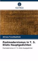 Postmodernismus in T. S. Eliots Hauptgedichten