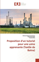 Proposition d'un tutoriel pour une usine apprenante (Textile de Batna)