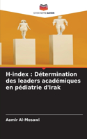 H-index: Détermination des leaders académiques en pédiatrie d'Irak